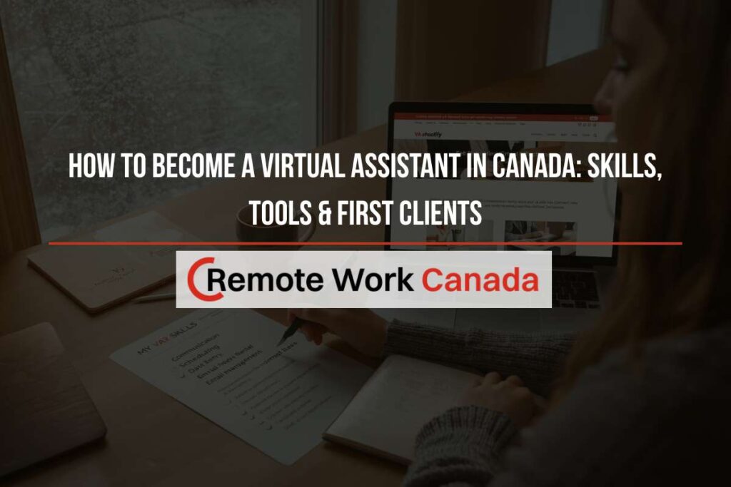 : Learn how to become a virtual assistant in Canada. Discover essential skills, tools, pricing strategies, and proven methods to land your first VA clients.