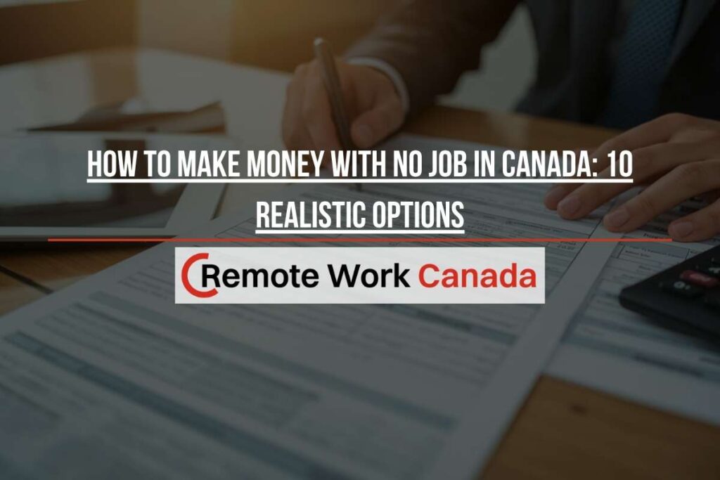 how to make money with no job canada