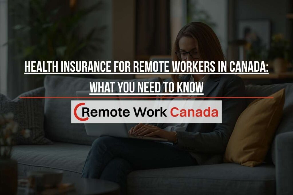 remote work benefits health insurance canada
